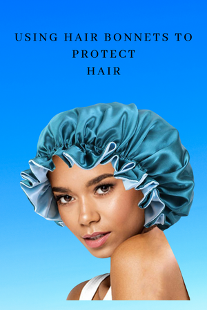 The Benefits of Using a Hair Bonnet
