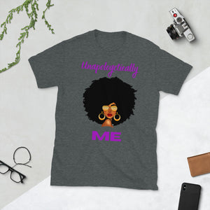 Unapologetically ME Short Sleeve T-Shirt
